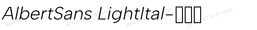AlbertSans LightItal字体转换 AlbertSans LightItal字体转换
